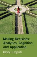 Making Decisions-Analytics, Cognition, and Application